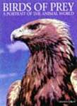 Birds of Prey: A Portrait of the Animal World