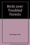 Birds over Troubled Forests