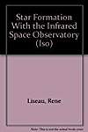 Star Formation With the Infrared Space Observatory (Iso)