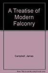 A Treatise of Modern Falconry