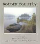 Border Country: Photographs from the Quentico-Superior Wilderness
