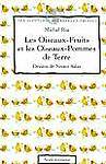 LES AVENTURES DES OISEAUX-FRUITS. Tome 1, Les oiseaux-fruits et les oiseaux-pomme de terre