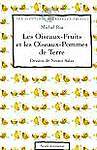 LES AVENTURES DES OISEAUX-FRUITS. Tome 1, Les oiseaux-fruits et les oiseaux-pomme de terre