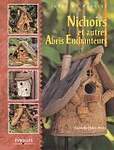 Nichoirs : Et autres abris enchanteurs