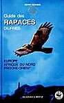 Guide des rapaces diurnes : Europe, Afrique du Nord, Proche-Orient