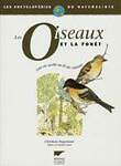 Les Oiseaux et la forêt. Leur vie secrète au fil des saisons