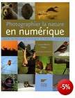 Photographier la nature en numérique.