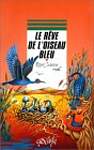 Le rêve de l'oiseau bleu