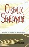 Les Oiseaux de Sénégambie. Notices et cartes de distribution