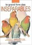 Le grand livre des inséparables