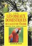 Les oiseaux domestiques de cage et de volière