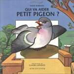 Qui va aider petit pigeon?