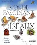 Le monde fascinant des oiseaux : Observer, connaître, comprendre