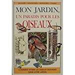 Mon jardin un paradis pour les oiseaux ()