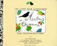 Arbres et oiseaux : Un livre pour apprendre, une pochette d'activitÃ©s...