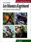 Oiseaux d'agrément : 120 espèces et leur entretien