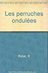 Les Perruches ondulées