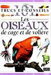 Les Oiseaux de cage et de volière