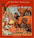 Les aventures de Frédéri le gardian. 4, Le signe de l'oiseau de feu