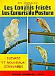 Les canaris frises et les canaris de posture/leur Ã©levage et les nouveaux standards