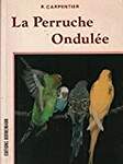 La perruche ondulee/Ã©levage et reproduction