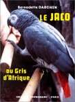 LE JACO OU GRIS D'AFRIQUE LE PLUS CELEBRE DES PERROQUETS PARLEURS