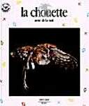 LA CHOUETTE. Amie de la nuit