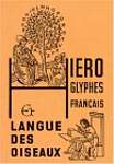 HIEROGLYPHES FRANCAIS ET LANGUE DES OISEAUX