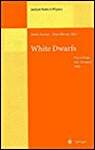 White Dwarfs: Proceedings of the 9th European Workshop on White Dwarfs, Held at Kiel, Germany, 29 August-1 September 1994