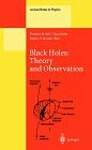 Black Holes: Theory and Observation: Proceedings of the 179th W.E. Heraeus Seminar Held at Bad Honnef, Germany, 18-22 August 1997