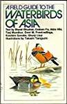 A Field Guide to the Waterbirds of Asia