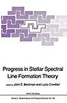 Progress in Stellar Spectral Line Formation Theory