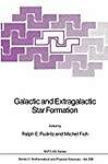 Galactic and Extragalactic Star Formation: Conference Proceedings (Nato asi series, series c : Mathematical  Physical Sciences)